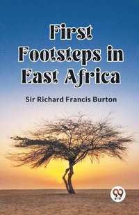 bokomslag First Footsteps in East Africa (Edition2023)