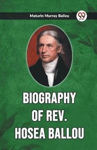 bokomslag Biography Of Rev. Hosea Ballou