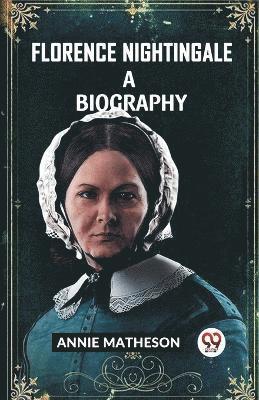 Annie Matheson, ANNIE MATHESON - FLORENCE NIGHTINGALEA BIOGRAPHY (Edition2023), Häftad