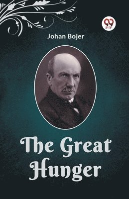 Johan Bojer - Great Hunger (Edition2023), Häftad