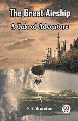 bokomslag Great AirshipA Tale of Adventure (Edition2023)