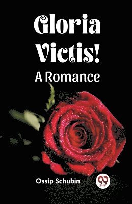 Gloria Victis! A Romance 1