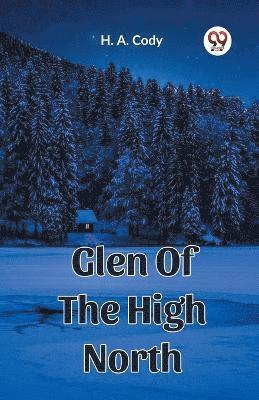 bokomslag Glen Of The High North (Edition2023)