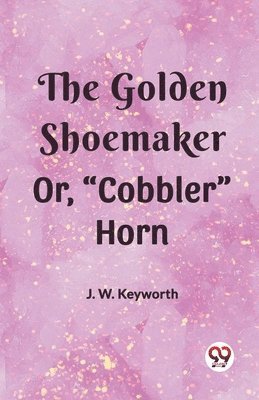 Golden Shoemakeror, “Cobbler” Horn (Edition2023)