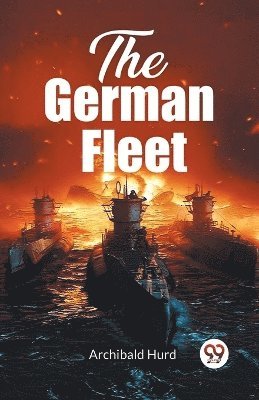 Archibald Hurd - German Fleet (Edition2023), Häftad