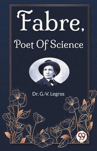 bokomslag Fabre, Poet Of Science