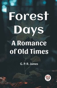 bokomslag Forest DaysA Romance of Old Times (Edition2023)