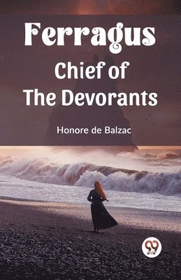 Honore De Balzac, Honore de Balzac - FerragusChief of the Devorants (Edition2023), Häftad