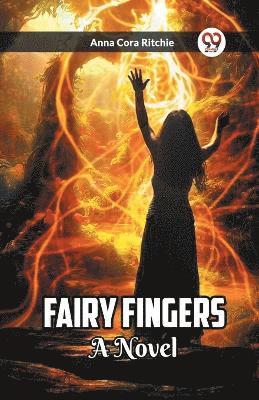 Fairy FingersA Novel (Edition2023)