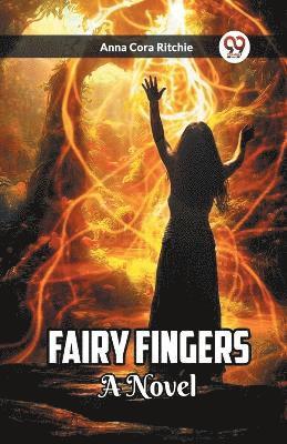 Fairy FingersA Novel (Edition2023) 1