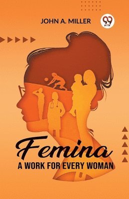 bokomslag FeminaA Work for Every Woman (Edition2023)