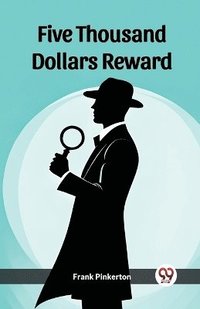 bokomslag Five Thousand Dollars Reward (Edition2023)