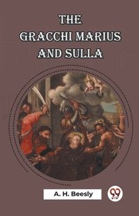 bokomslag The Gracchi Marius and Sulla