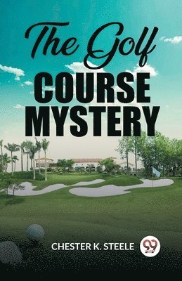 bokomslag The Golf Course Mystery (Edition2023)