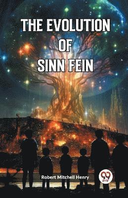 bokomslag Evolution of Sinn Fein (Edition2023)