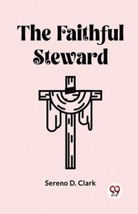 bokomslag The Faithful Steward