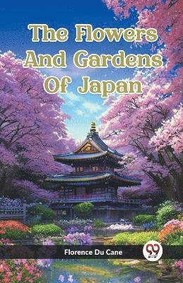 bokomslag Flowers And Gardens Of Japan (Edition2023)