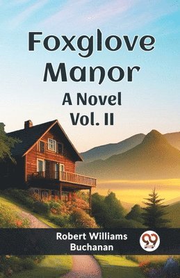 Foxglove ManorA Novel Vol. II (Edition2023) 1