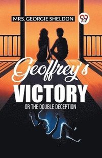 bokomslag Geoffrey'S VictoryOr The Double Deception (Edition2023)