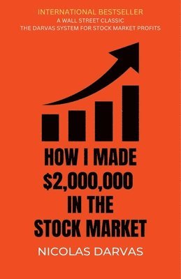Nicolas Darvas - How I Made 2,000,000 in the Stock Market, Häftad
