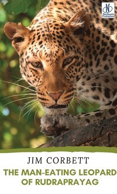 bokomslag MAN-EATING LEOPARD OF RUDRAPRAYAG (EditionFirst)
