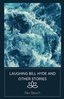 bokomslag Laughing Bill Hyde and Other Stories