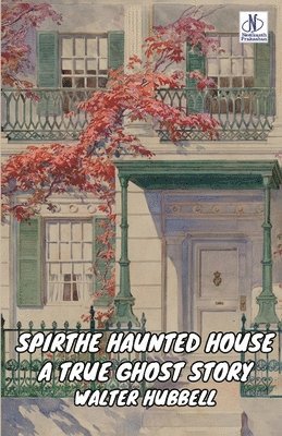 bokomslag Haunted House A True Ghost Story (Edition2024)