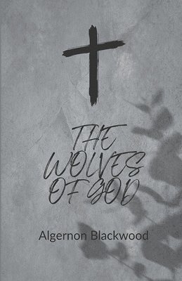 The Wolves of God 1