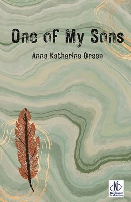 Anna Katharine Green, Anna  Katharine Green - One of My Sons  (Edition2024), Häftad