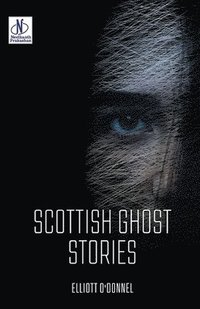 bokomslag Scottish Ghost Stories