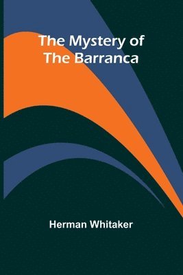 The Mystery of The Barranca 1