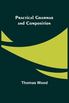 Practical Grammar and Composition 1