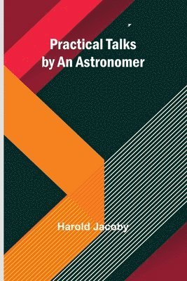 Practical Talks by an Astronomer 1