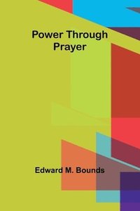 bokomslag Power Through Prayer