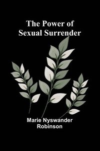 bokomslag The Power of Sexual Surrender