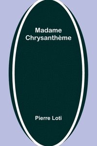 bokomslag Madame Chrysanthme
