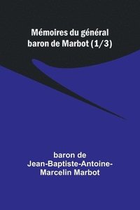 bokomslag Mémoires du général baron de Marbot (1/3)