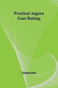 bokomslag Practical Angora Goat Raising