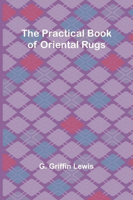 bokomslag The Practical Book of Oriental Rugs