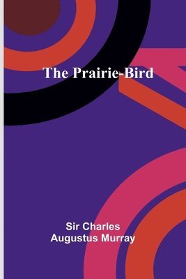 The Prairie-Bird 1