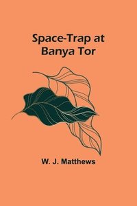 bokomslag Space-Trap at Banya Tor