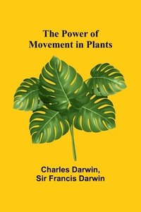 bokomslag The Power of Movement in Plants