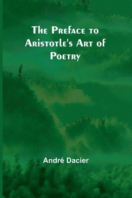 bokomslag The Preface to Aristotle's Art of Poetry