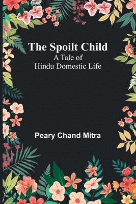 The Spoilt Child 1