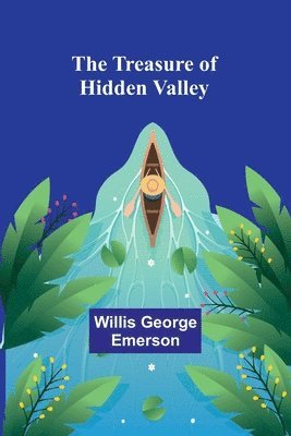 The Treasure of Hidden Valley 1