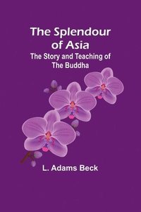 bokomslag The splendour of Asia