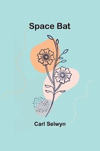 bokomslag Space Bat