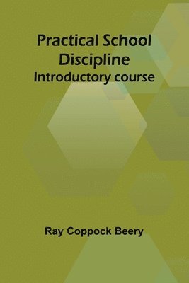 bokomslag Practical school discipline