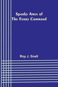 bokomslag Sparky Ames of the Ferry Command