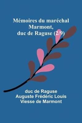 Mmoires du marchal Marmont, duc de Raguse (2/9) 1